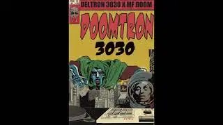 DOOMTRON 3030 (FULL ALBUM) MF DOOM X DELTRON 3030
