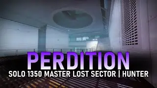 Perdition - 1350 Master Lost Sector (Hunter) [Destiny 2]