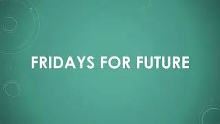 Fridays for Future einfach und kurz erkl&auml;rt