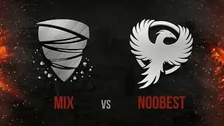 МЧ 8 Финал верхней сетки MIX VS NooBest