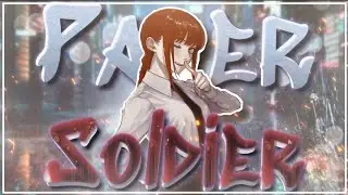 (Paper Soldier) Chainsaw Man [AMV/EDIT]