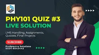 PHY101 Quiz 3 Solution Summer Semester - PHY101 Physics 3rd online quiz Physics