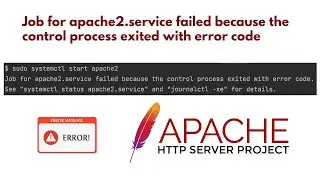 Job for apache2 service failed because the control process exited with error code