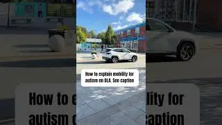 How to Explain Mobility for Autism on DLA