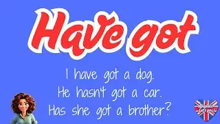 Tout ce qu’il faut pour maîtriser HAVE GOT ! Apprendre l'anglais vite - anglais 6ème/5ème