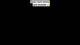 I&rsquo;m gonna quit 😔