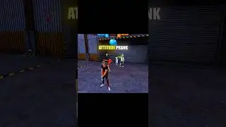 ATTITUDE PRANK 😱☠️ #freefire