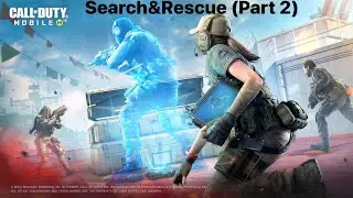 COD: Mobile- Search&Rescue (Part 2)