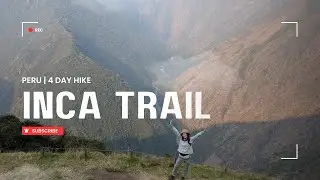 Facing altitude for the first time | 4 day Inca trail hike to Machu Picchu