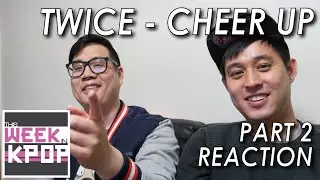 TWICE - Cheer Up MV Reaction Part 2 (Discussion Section)