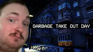 taking out trash ? garbage  take out day