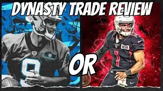 FANTASY FOOTBALL TRADE REVIEW: Kyler or Bryce