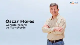 &Oacute;scar Flores, gerente general de Mantoverde