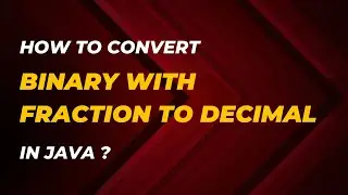 How to Convert Binary with Fraction to Decimal in Java | Coding Skills