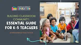 Tips for Building Classroom Community in Elementary School