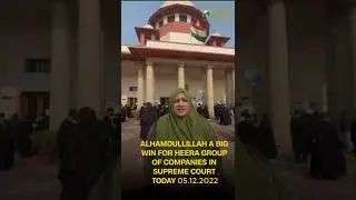 ALHAMDULILLAH WIN FOR HEERA GROUP IN SUPREME COURT TODAY