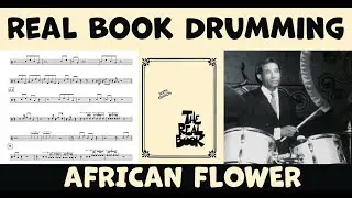 African Flower &ndash; Duke Ellington - Drum Transcription & Performance