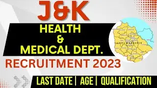J&K Health & Medical Departmet Job Notification | J&k latest recruitment update 2023