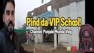 Pind da VIP School Village School Life 🚜School Vich Maujan!Ajj Pind de School Gaye 🎒
