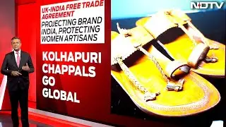 Kolhapuris To Banarsis: How Trade Deal With UK Put 