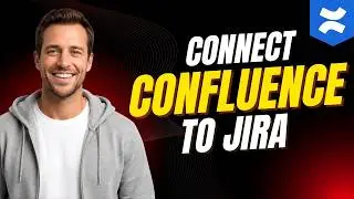 How To Connect Confluence To Jira [How To Guide 2026]