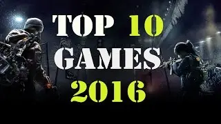 TOP 10 High Graphics Games 2016 - 17 (PS4,XBOX,PC)