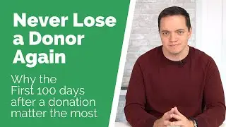 Why the first 100 days after a donation matter the most | 5-Minute Fundraising