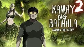 ANG BATHALUMAN NA SINAGOT NG KAMAY NG BATHALA | PART 2