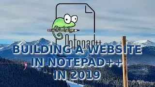 Building a Website in Notepad++ in 2019 Part 5