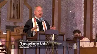 Sunday Sermon 01-11-2026: Baptized in the Light