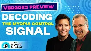 Decoding The Myopia Control Signal: Insights from Pat Caroline & Randy Kojima | VBD2025 Preview Ep28
