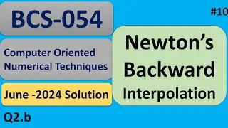 Newton's Backward Interpolation | Explanation in Hindi | Question paper June -2024 | BCS-054 #10