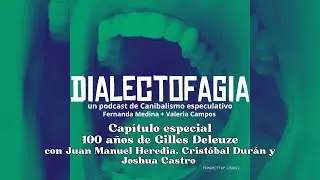 Dialectofagia 100 años Gilles Deleuze