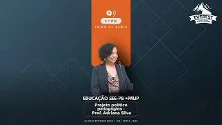LIVE: LEGISLA&Ccedil;&Atilde;O - PROJETO POL&Iacute;TICO PEDAG&Oacute;GICO | PMJP + SEEP-PB | PROF. ADRIANA SILVA