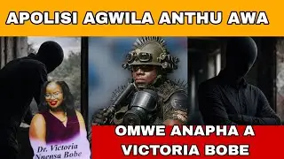 APOLISI AGWILA ANTHU AWA OMWE ANAPHA A VICTORIA BOBE😲😲