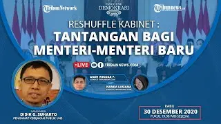 🔴 PANGGUNG DEMOKRASI:  Reshuffle Kabinet: Tantangan bagi Menteri-menteri Baru