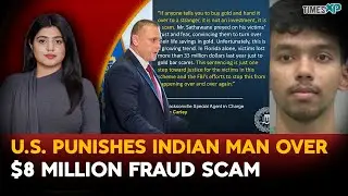 U.S. Punishes Indian Man Over $8 Million Fraud Scam| Indians In The U.S.| Driti Atri Explains