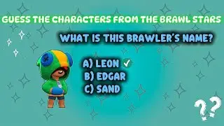 GUESS THE CHARACTERS FROM THE BRAWL STARS! | QUIZ | Leon, Crow
