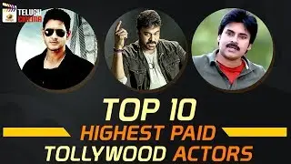 TOP 10 Highest PAID Tollywood Actors | Tollywood Latest Updates | Trending Videos | Telugu Cinema