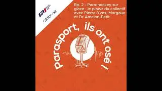 Parasport, ils ont os&eacute; : &agrave; la d&eacute;couverte du para hockey sur glace !