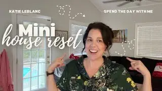 mini house reset | chill day | Katie LeBlanc