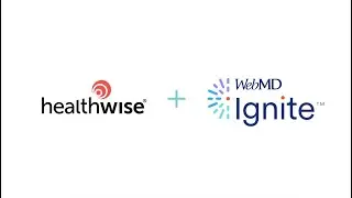 Healthwise +  WebMD Ignite