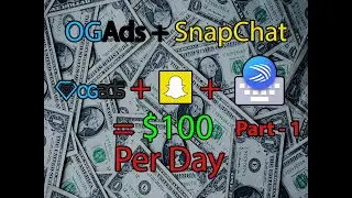 OGAds + Snapchat method Part - 1
