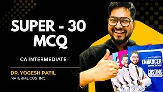 Material Costing (Super 30 MCQ) for CA Intermediate Jan-26 & onwards exams