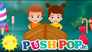 Row Row Row Your Boat  |  Push Pop Jr |  Kids Songs  | Learning Songs | Nursery Rhymes