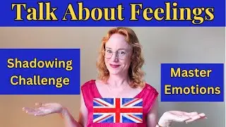 Learn English Fast by Shadowing | Talk About Feelings Like a Native