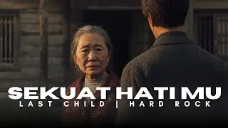 SEKUAT HATI MU - LAST CHILD | HARD ROCK (OFFICIAL MUSIC VIDEO)