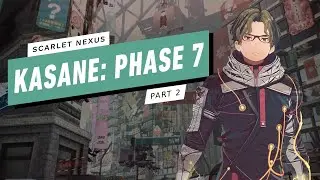 Scarlet Nexus Gameplay Walkthrough - Kasane: Phase 7 (2/3)