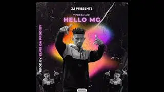 Viper Da Main - Hello MG