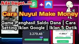 🔴Cara Nuyul Make Money Game Penghasil Saldo Dana | Cara Setting Iklan Google | Iklan 5 Detik 💯✔